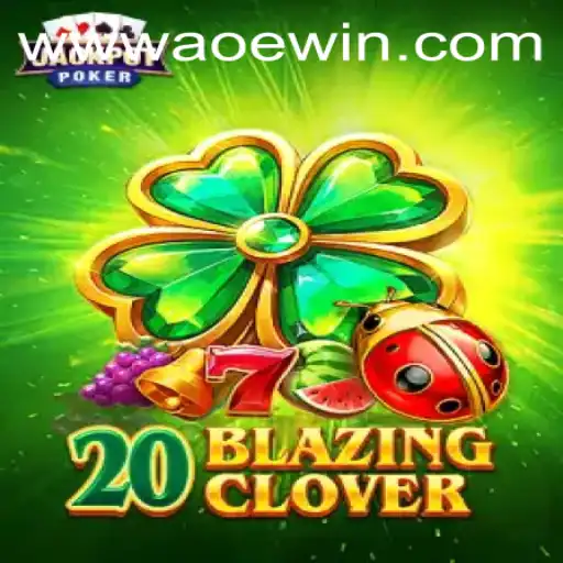 Exploring 20BlazingClover: A Detailed Overview of the Latest Sensation